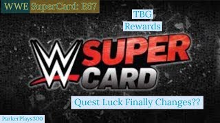 WWE SuperCard: E67: Quest Luck Finnally Changes? Quest for glory rewards
