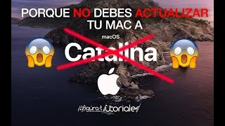 MacOS CATALINA UN PELIGRO PARA TUS PROGRAMAS