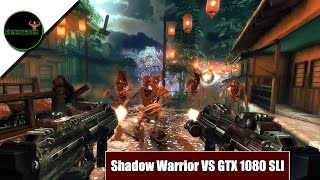 Shadow Warrior 2- 5K Test- GTX 1080 Sli (HB Bridge) / i7 6700k