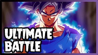 DRAGON BALL SUPER tema do INSTINTO SUPERIOR: "Ultimate Battle"