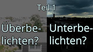 RICHTIG BELICHTEN im Raw Format: Das müsst ihr wissen!