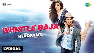 Heropanti - Whistle Baja Video Song With Lyrics | Tiger Shroff, Kriti Sanon
