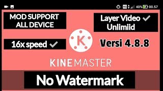 Kinemaster MOD 16x speed dan Layer Video Tanpa Batas