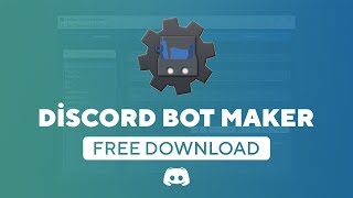 DİSCORD BOT MAKER │FREE DOWNLOAD │ÜCRETSİZ İNDİR