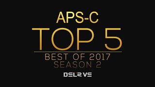 TOP 5 BEST APSC DSLR/M Cameras 2017