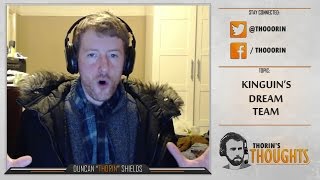 Thorin's Thoughts - Kinguin's Dream Team (CS:GO)