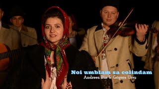 Andreea Rus Noi umblam sa colindam