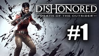 Dishonored: Death Of The Outsider - Прохождение на русском - часть 1
