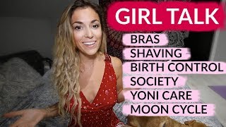 WHY I SHAVE (AND DON'T OWN A BRA) ♡GIRL TALK♡