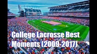 College Lacrosse Best Moments (2009-2017)