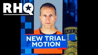 Chauvin Desperately Trying To Get New Trial
