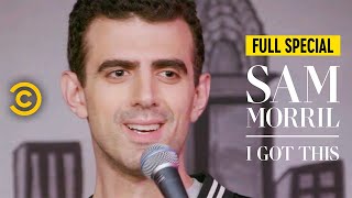 Sam Morril: I Got This - Full Special