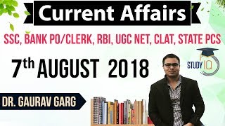 August 2018 Current Affairs in English 7 August 2018 for SSC/Bank/RBI/NET/PCS/CLAT/SI/Clerk/KVS/CTET