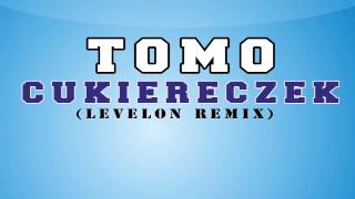 TOMO - Cukiereczek [Levelon Remix] 2015