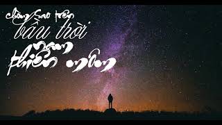 ╬Vietsub╬. Chòm sao trên bầu trời Nam Thiên Môn - Lộ Dũng 南天门上空的星座   路勇