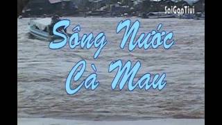Song nuoc CAMAU.avi SAIGONTIVI