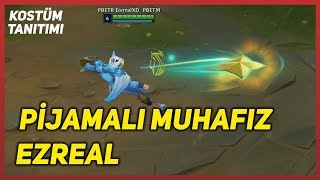 Pijamalı Muhafız Ezreal (Kostüm Tanıtımı) LoL PBE