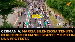 #Germania: marcia silenziosa tenuta in ricordo di manifestante morto in una protesta