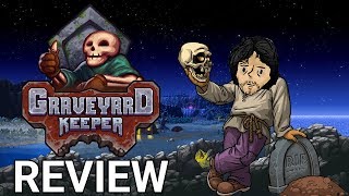 Graveyard Keeper Review! (Jon's Watch)