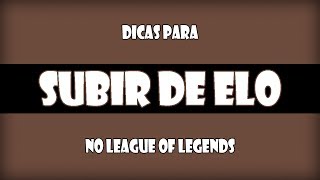 League of Legends- Dicas para subir seu elo!