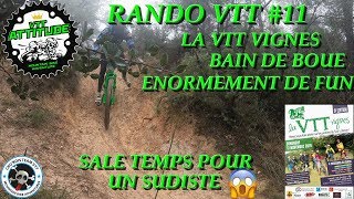 [RANDO VTT] #11 LA VTT VIGNES 2019