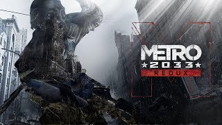 Прохождение Metro 2033 Redux на стриме. Часть 1