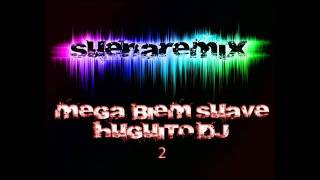 • Mega Biem Suave 2 Huguito Dj SueNaReMiX [Oficial] - YouTube