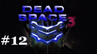 Dead Space 3 ~ Impossible Difficulty Walkthrough Part 12 ~ Chapter 7 : Mayhem