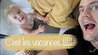 [. VLOG .] C'est les vacances !!!!