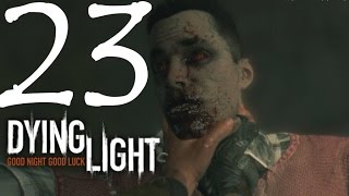 Dying Light прохождение 23 - Поймать бегуна. В поисках Рахима