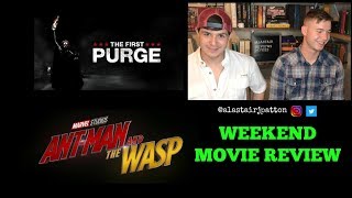 ANT MAN AND THE WASP, THE FIRST PURGE | WEEKEND MOVIE REVIEW