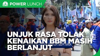 Unjuk Rasa Tolak Kenaikan BBM Masih Berlanjut