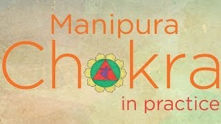 Manipura Chakra in Yoga Practice