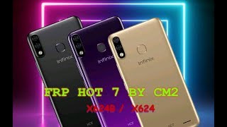 FRP BYPASS  INFINIX HOT 7 X624B / X624 BY CM2 Files DA