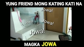 GIVE ME JOWA.MP4|YUNG FRIEND MONG JOWANG JOWA NA #jowa #jowable
