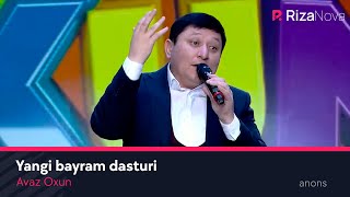 Avaz Oxun ishtirokida yangi bayram dasturi 2021, 14-yanvar 20:30 da