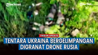 Bikin Merinding! Ledakan Granat Rusia Buat Prajurit Ukraina Tewas Bergelimpangan