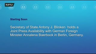 US Sec of State Blinken and German FM Baerbock hold joint briefing after meeting on Ukraine crisis