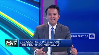 Market Focus: Rilis The Fed Dinanti Hingga Laba Emiten Big Cap