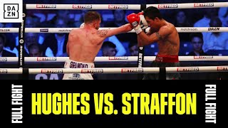 FULL FIGHT | Maxi Hughes vs. Jovanni Straffon