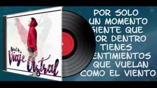 1.- MIXEL MC - TU - ♥ - (VIAJE ASTRAL) + LETRA