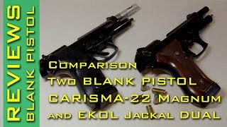 Стартовый пистолет / Сравнение двух моделей / CARISMA 22 Magnum vs EKOL Jackal DUAL