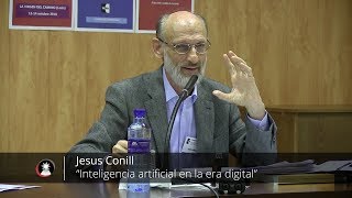 “Inteligencia artificial en la era digital ¿ayuda o amenaza” Jesús Conill