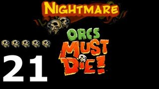 Orcs must die! Nightmare - 21 - Тяжелый подъем | Hard Climb