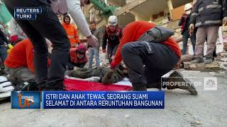 Kisah Sedih Gempa Turki, Suami Selamat Tapi Anak & Istri Tewas