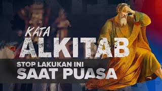 STOP LAKUKAN INI SAAT PUASA | Kata Alkitab