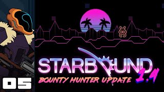 Let's Play Starbound 1.4 [The Bounty Hunter Update - Modded] - Part 5 - Starbound Valley