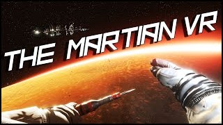 THIS IS MINDBLOWING ► THE MARTIAN VR EXPERIENCE :: HTC VIVE