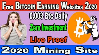 Free Bitcoin Earning Site 2020 | Earn 0.003 Btc Daily Without Investment | Live Payment Proof
