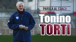 Il calcio secondo Tonino Torti